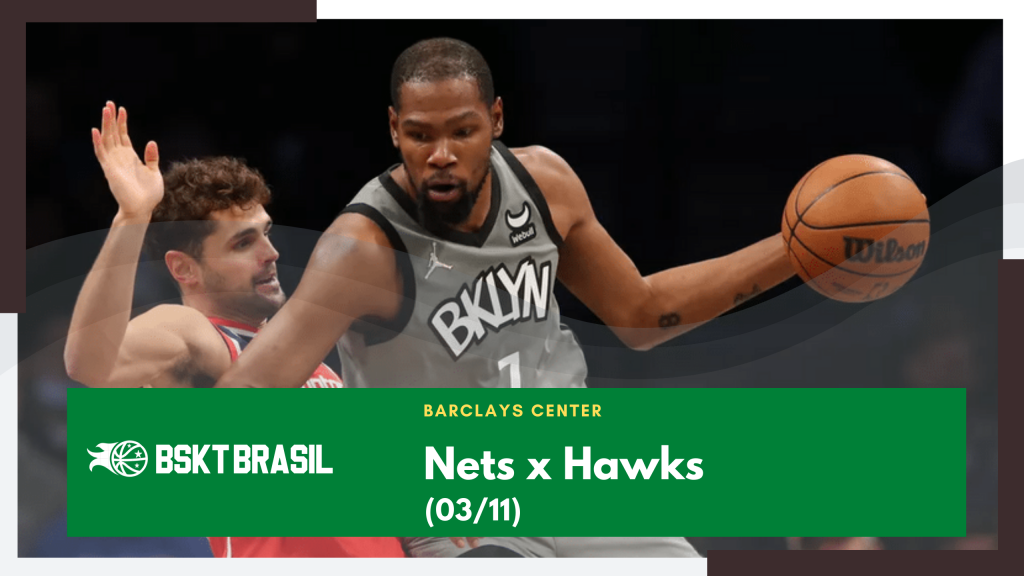 Onde Assistir Nets x Hawks NBA hoje (03/11) AO VIVO